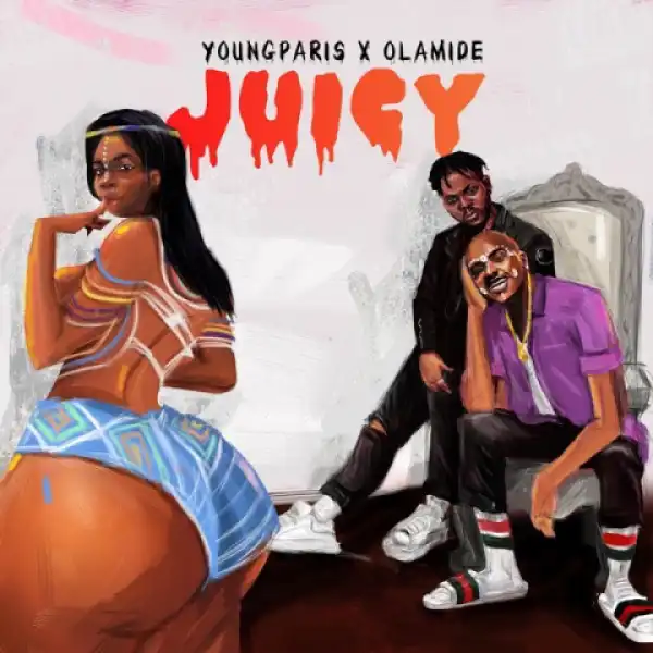 Young Paris - Juicy ft. Olamide